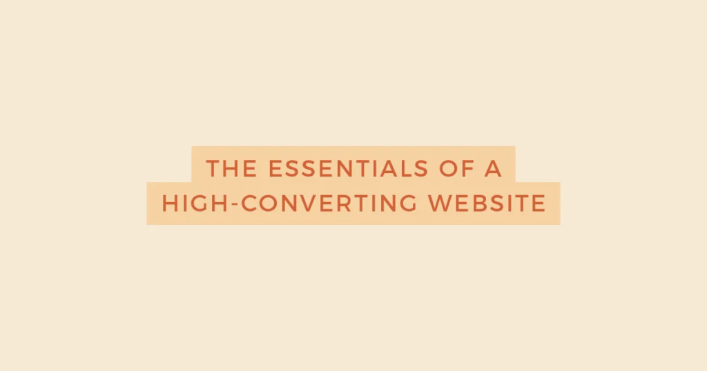 Orange color palette featuring copy: "The Essentials of a High-Converting Website"